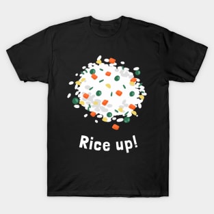 Rice up! T-Shirt